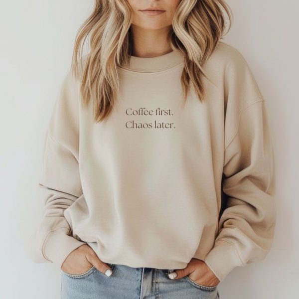 sweatshirt coffee first